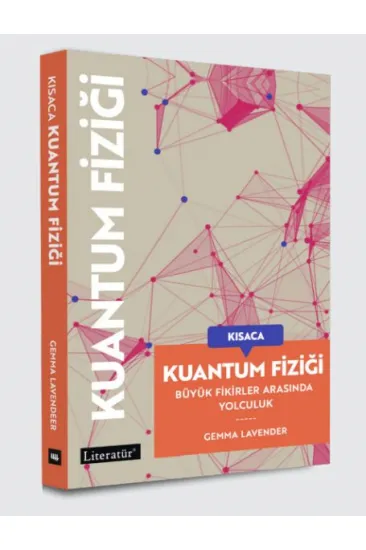 Kısaca Kuantum Fiziği Büyük Fikirler Arasında Yolculuk Kısaca Kuantum Fiziği Büyük Fikirler Arasında Yolculuk