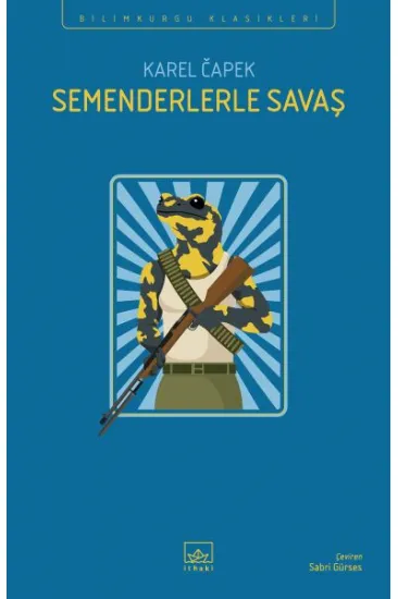 Semenderlerle Savaş Semenderlerle Savaş