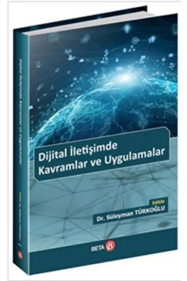 Dijital İletişimde Kavramlar ve Uygulamalar Dijital İletişimde Kavramlar ve Uygulamalar