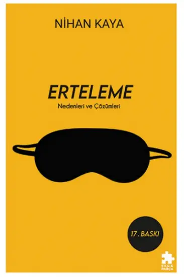 Erteleme Nedenleri ve Çözümleri Erteleme Nedenleri ve Çözümleri