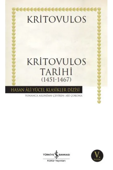 Kritovulos Tarihi (1451-1467) - Hasan Ali Yücel Klasikleri Kritovulos Tarihi (1451-1467) - Hasan Ali Yücel Klasikleri