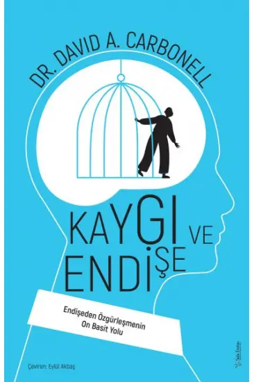 Kaygı ve Endişe Kaygı ve Endişe