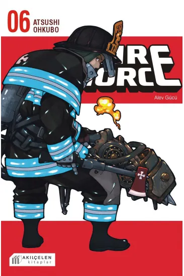 Fire Force - Alev Gücü 6. Cilt Fire Force - Alev Gücü 6. Cilt