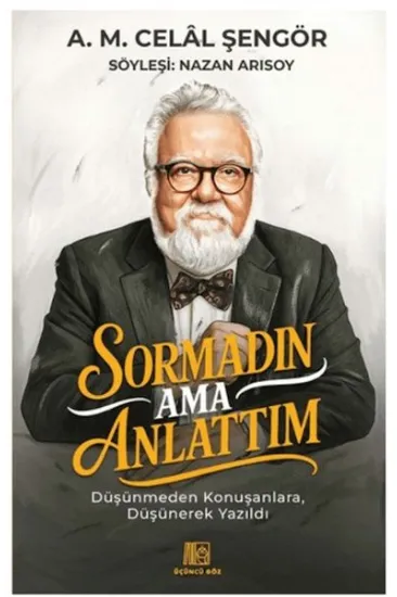 Sormadın Ama Anlattım
