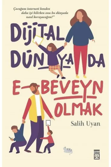 Dijital Dünyada E-Beveyn Olmak Dijital Dünyada E-Beveyn Olmak