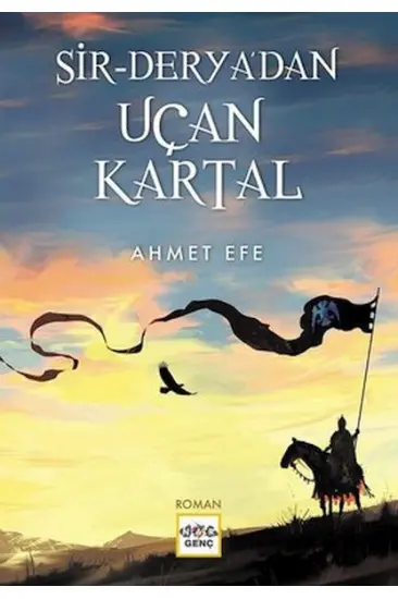 Sir Derya'dan Uçan Kartal Sir Derya'dan Uçan Kartal