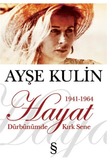 Dürbünümde Kırk Sene 1. Kitap Hayat 1941 1964 Dürbünümde Kırk Sene 1. Kitap Hayat 1941 1964