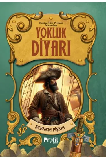 Yokluk Diyarı -Kaptan Pöti’nin Maceraları Yokluk Diyarı -Kaptan Pöti’nin Maceraları