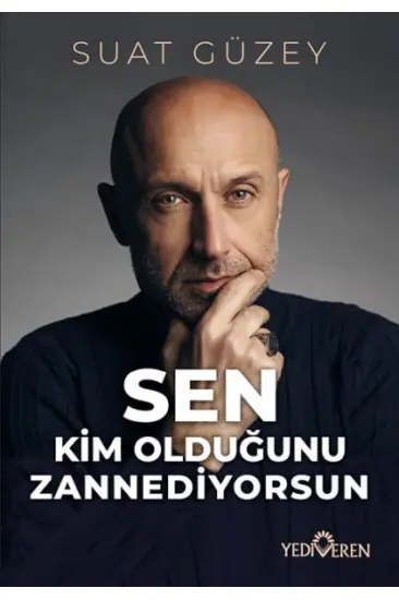 Sen Kim Olduğunu Zannediyorsun Sen Kim Olduğunu Zannediyorsun