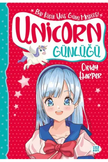 Unicorn Günlüğü 4 – Bir Küçük Yaş Günü Meselesi Unicorn Günlüğü 4 – Bir Küçük Yaş Günü Meselesi