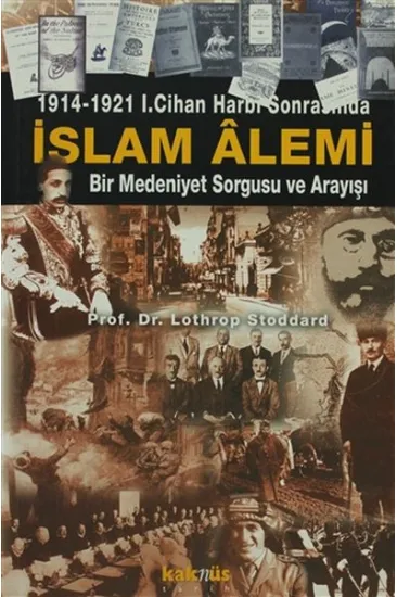 1914-1921 1. Cihan Harbi Sonrasında İslam Alemi 1914-1921 1. Cihan Harbi Sonrasında İslam Alemi