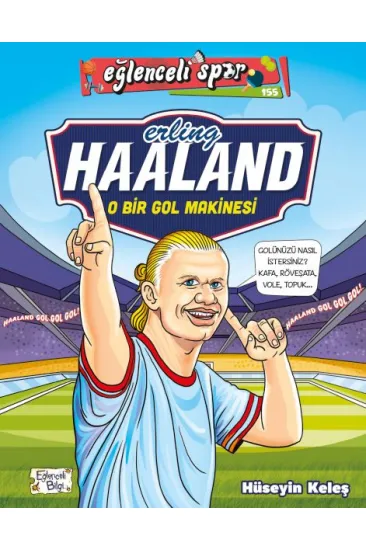 Erling Haaland - O Bir Gol Makinesi Erling Haaland - O Bir Gol Makinesi