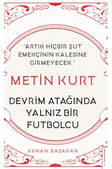 Metin Kurt-Devrim Atağında Yalnız Bir Futbolcu