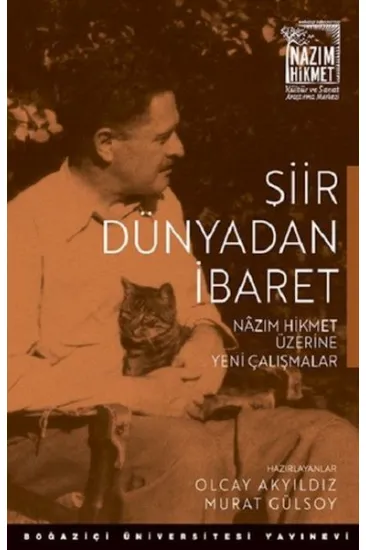 Şiir Dünyadan İbaret Nazım Hikmet Üzerine Yeni Çalışmalar
