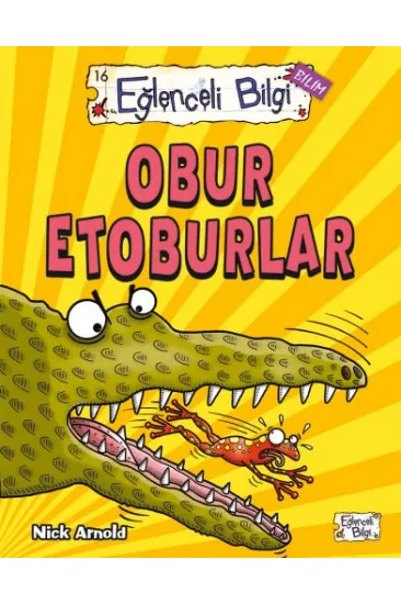 Eğlenceli Bilgi Bilim - Obur Etoburlar Eğlenceli Bilgi Bilim - Obur Etoburlar