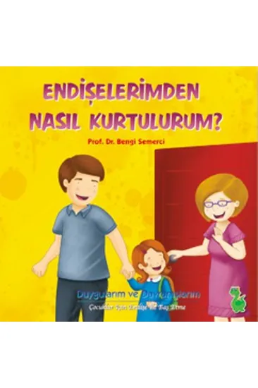 Endişelerimden Nasıl Kurtulurum? Endişelerimden Nasıl Kurtulurum?