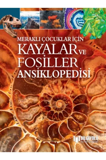 Meraklı Çocuklar İçin Kayalar Ve Fosiller Ansiklopedisi Meraklı Çocuklar İçin Kayalar Ve Fosiller Ansiklopedisi