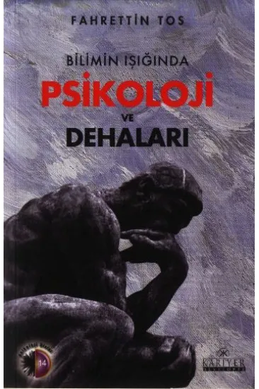 Bilimin Işığında Psikoloji ve Dehaları Bilimin Işığında Psikoloji ve Dehaları
