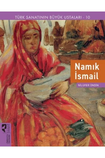 Türk Sanatının Büyük Ustaları 10 Namık İsmail