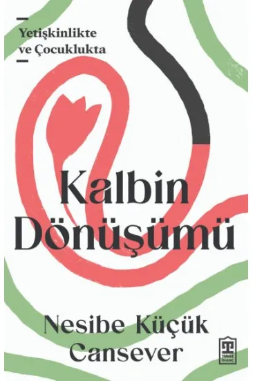 Kalbin Dönüşümü