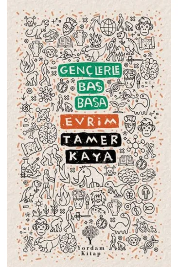 Gençlerle Baş Başa: Evrim Gençlerle Baş Başa: Evrim