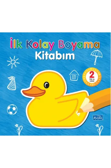İlk Kolay Boyama Kitabım – 2 Yaş Üzeri İlk Kolay Boyama Kitabım – 2 Yaş Üzeri