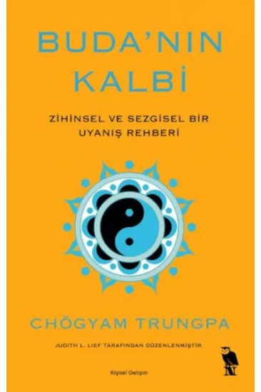 Buda’nın Kalbi Zihinsel ve Sezgisel Bir Uyanış Rehberi Buda’nın Kalbi Zihinsel ve Sezgisel Bir Uyanış Rehberi
