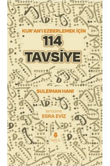 Kuran'ı Ezberlemek İçin 114 Tavsiye Kuran'ı Ezberlemek İçin 114 Tavsiye