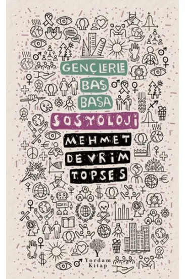 Gençlerle Baş Başa: Sosyoloji Gençlerle Baş Başa: Sosyoloji
