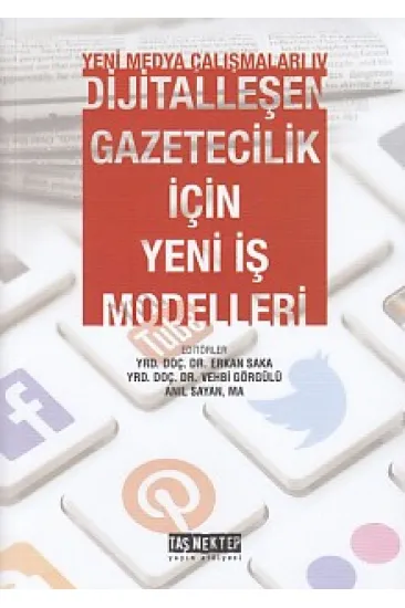 Yeni Medya Çalışanları 4 - Dijitalleşen Gazetecilik İçin Yeni İş Modelleri Yeni Medya Çalışanları 4 - Dijitalleşen Gazetecilik İçin Yeni İş Modelleri
