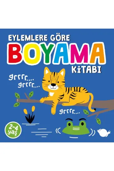 Eylemlere Göre Boyama Kitabı Eylemlere Göre Boyama Kitabı