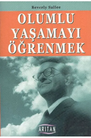 Olumlu Yaşamayı Öğrenmek Olumlu Yaşamayı Öğrenmek
