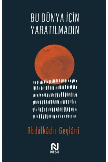 Bu Dünya İçin Yaratılmadın