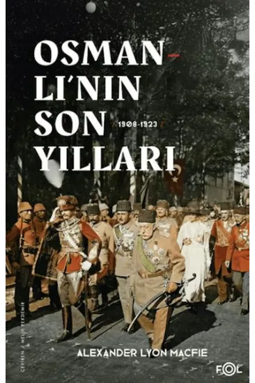 Osmanlı’nın Son Yılları 1908 -1923 Osmanlı’nın Son Yılları 1908 -1923