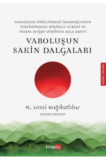 Varoluşu Sakin Dalgaları Varoluşu Sakin Dalgaları