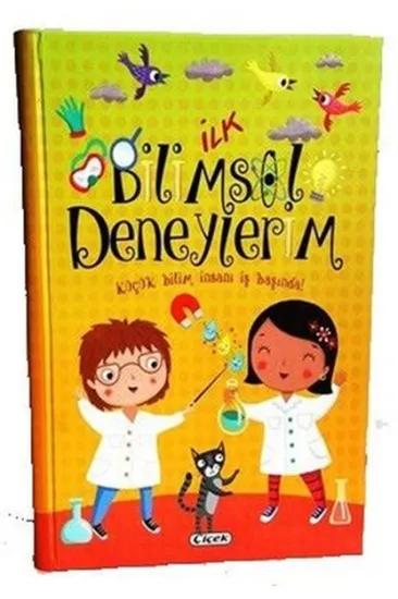 İlk Bilimsel Deneylerim İlk Bilimsel Deneylerim