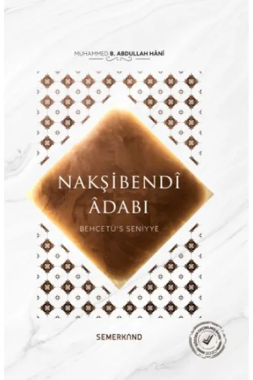 Behcetü's Seniyye Nakşibendi Adabı Behcetü's Seniyye Nakşibendi Adabı