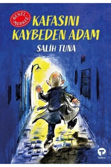 Kafasını Kaybeden Adam - Genel Merkez Kafasını Kaybeden Adam - Genel Merkez