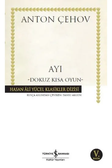 Ayı - Dokuz Kısa Oyun - Hasan Ali Yücel Klasikleri Ayı - Dokuz Kısa Oyun - Hasan Ali Yücel Klasikleri