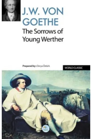 The Sorrows of Young Werther The Sorrows of Young Werther