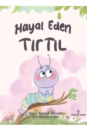Hayal Eden Tırtıl