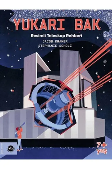 Yukarı Bak - Resimli Teleskop Rehberi Yukarı Bak - Resimli Teleskop Rehberi