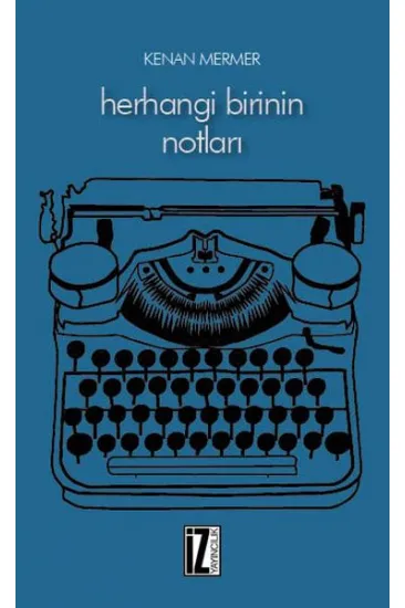 Herhangi Birinin Notları Herhangi Birinin Notları
