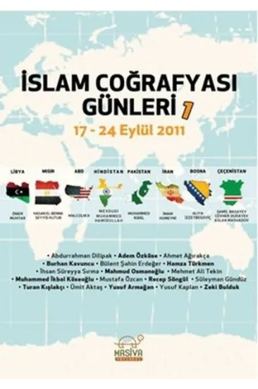 İslam Coğrafyası Günleri 1 (17-24 Eylül 2011) İslam Coğrafyası Günleri 1 (17-24 Eylül 2011)