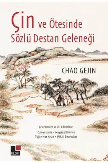 Çin ve Ötesinde Sözlü Destan Geleneği Çin ve Ötesinde Sözlü Destan Geleneği