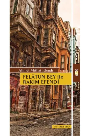 Felatun Bey ile Rakım Efendi Felatun Bey ile Rakım Efendi