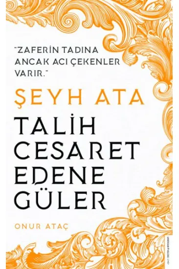 Şeyh Ata - Talih Cesaret Edene Güler Şeyh Ata - Talih Cesaret Edene Güler