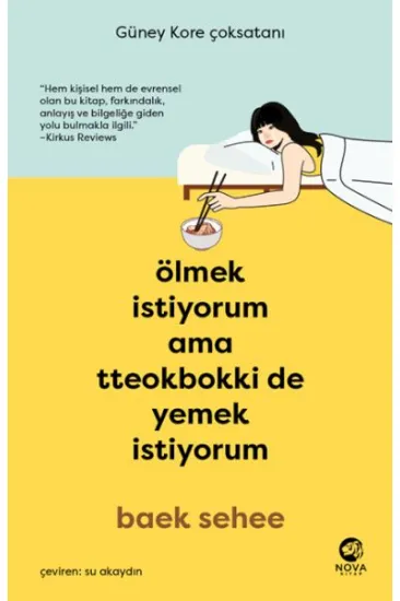 Ölmek İstiyorum Ama Tteokbokki de Yemek İstiyorum Ölmek İstiyorum Ama Tteokbokki de Yemek İstiyorum