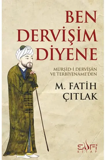 Ben Dervişim Diyene Ben Dervişim Diyene