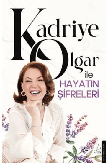 Kadriye Olgar ile Hayatın Şifreleri Kadriye Olgar ile Hayatın Şifreleri